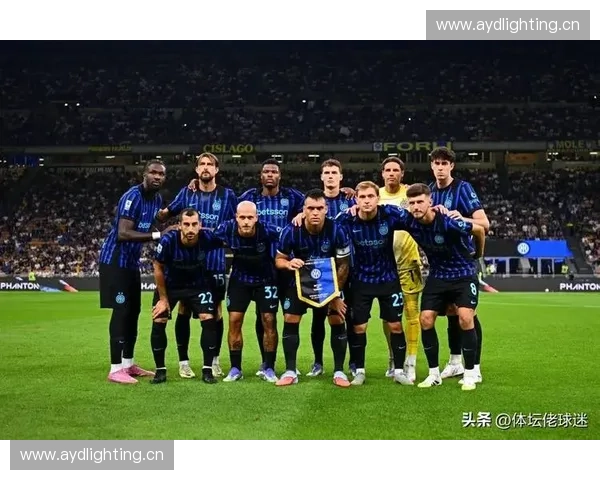 国际米兰队标象征意义解析与历史发展全景回顾 国际米兰队标象征意义解析与历史发展全景回顾